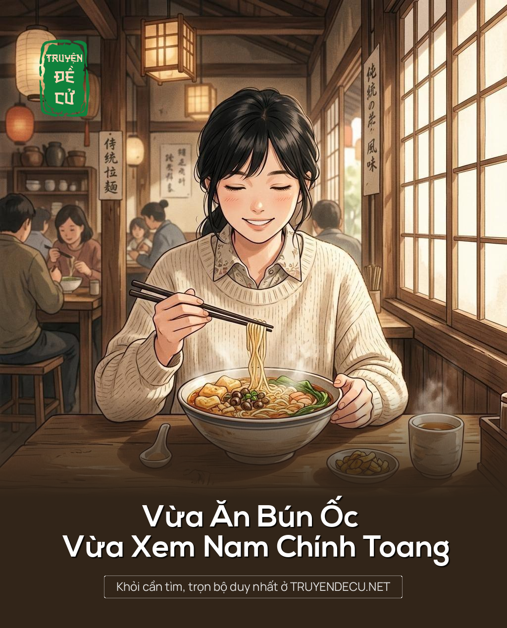 Vừa Ăn Bún Ốc Vừa Xem Nam Chính Toang