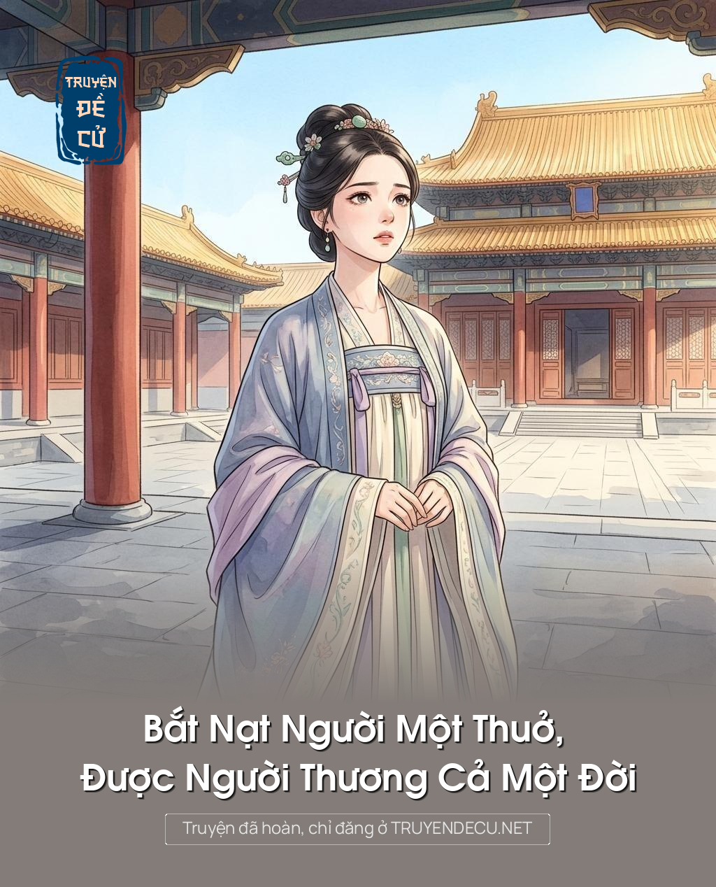 Bắt Nạt Người Một Thuở, Được Người Thương Cả Một Đời