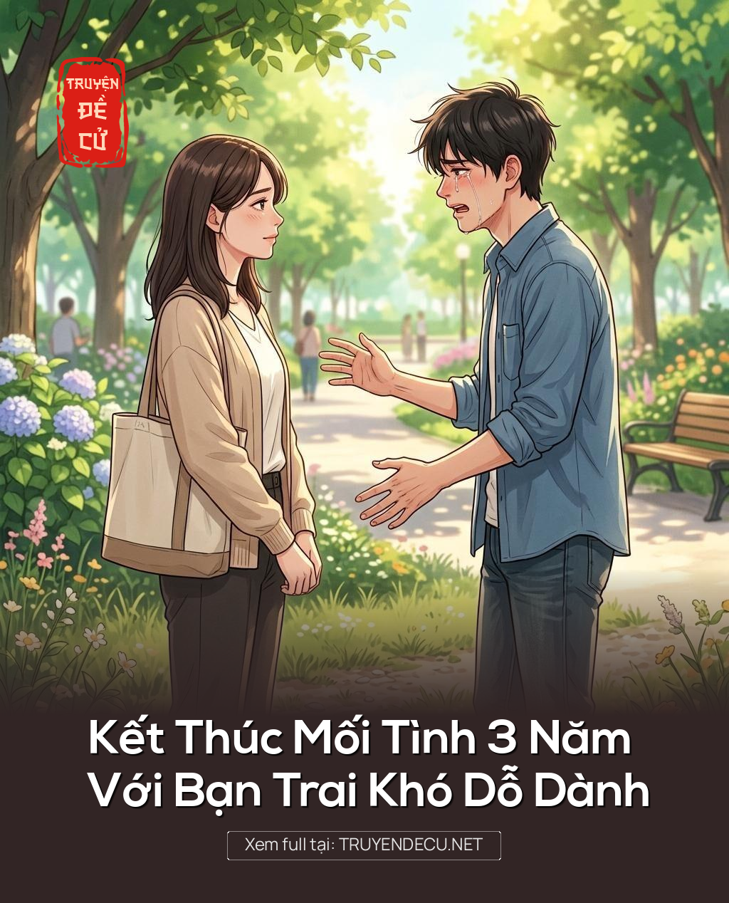 Kết Thúc Mối Tình 3 Năm Với Bạn Trai Khó Dỗ Dành