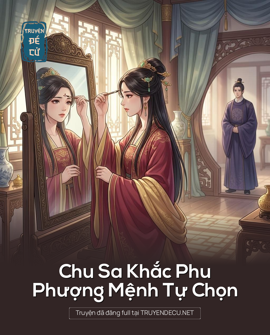 Chu Sa Khắc Phu, Phượng Mệnh Tự Chọn