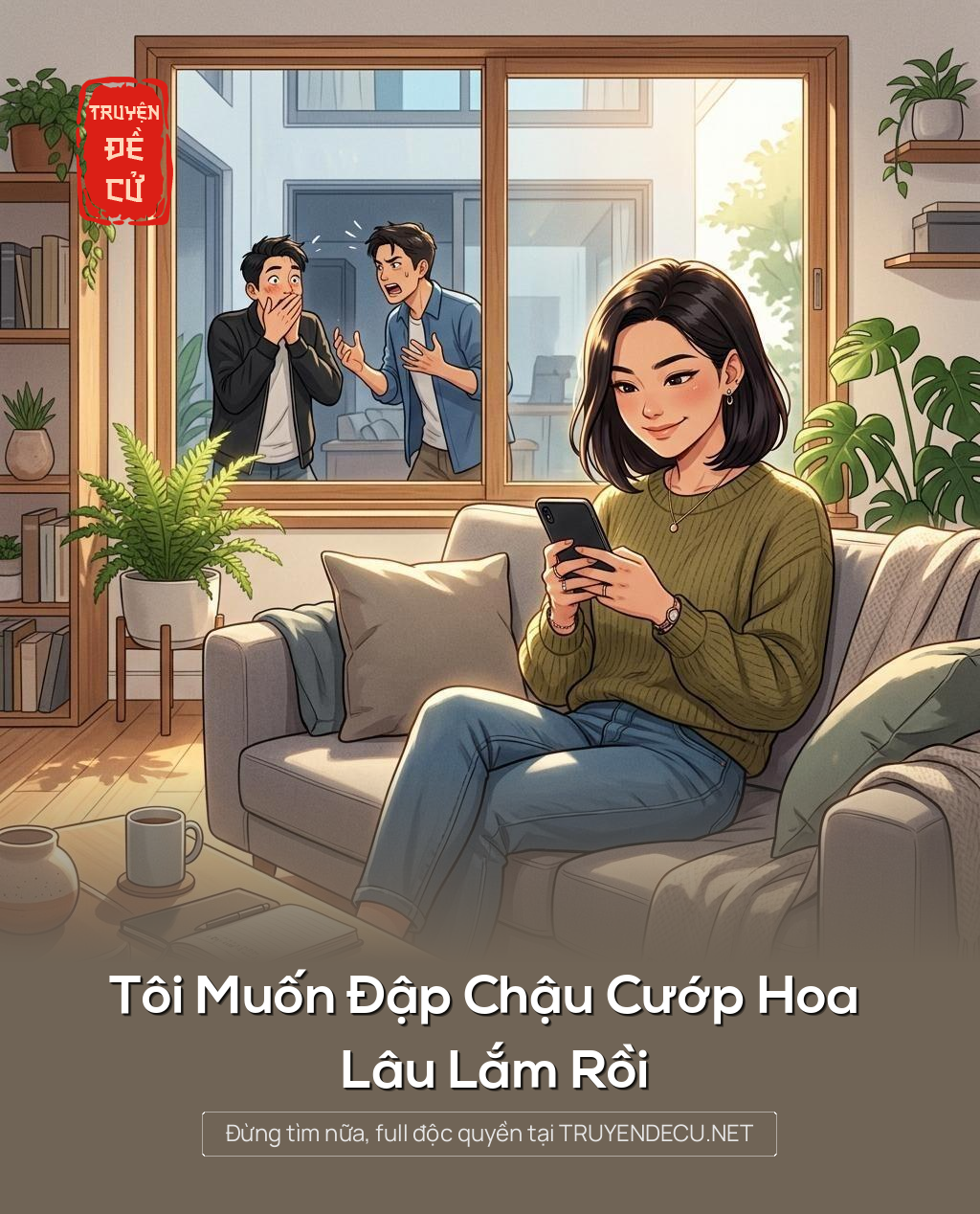 Tôi Muốn "Đập Chậu Cướp Hoa" Lâu Lắm Rồi