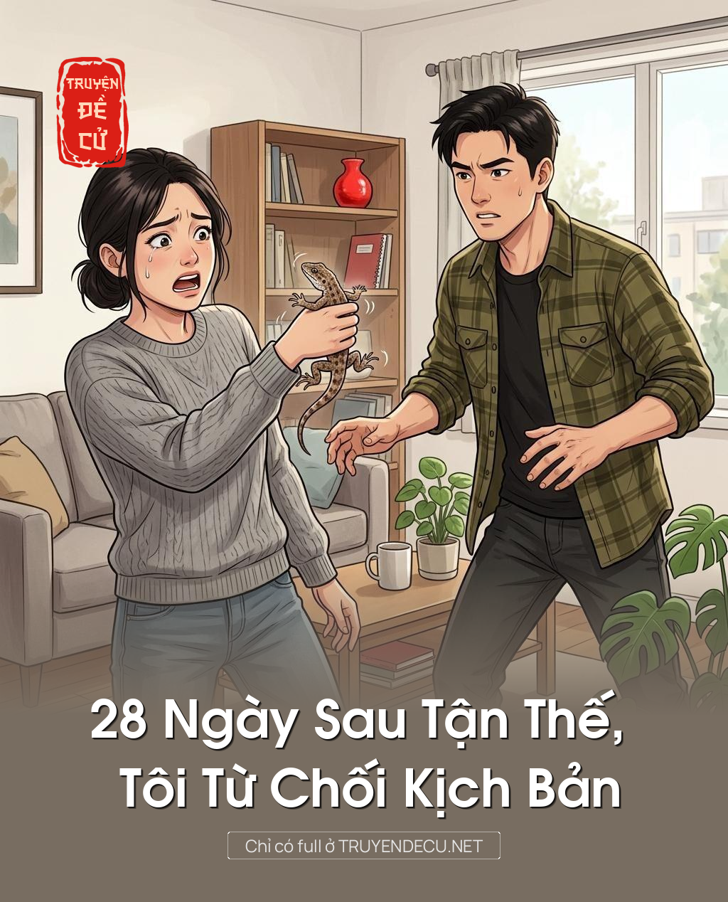 28 Ngày Sau Tận Thế, Tôi Từ Chối Kịch Bản