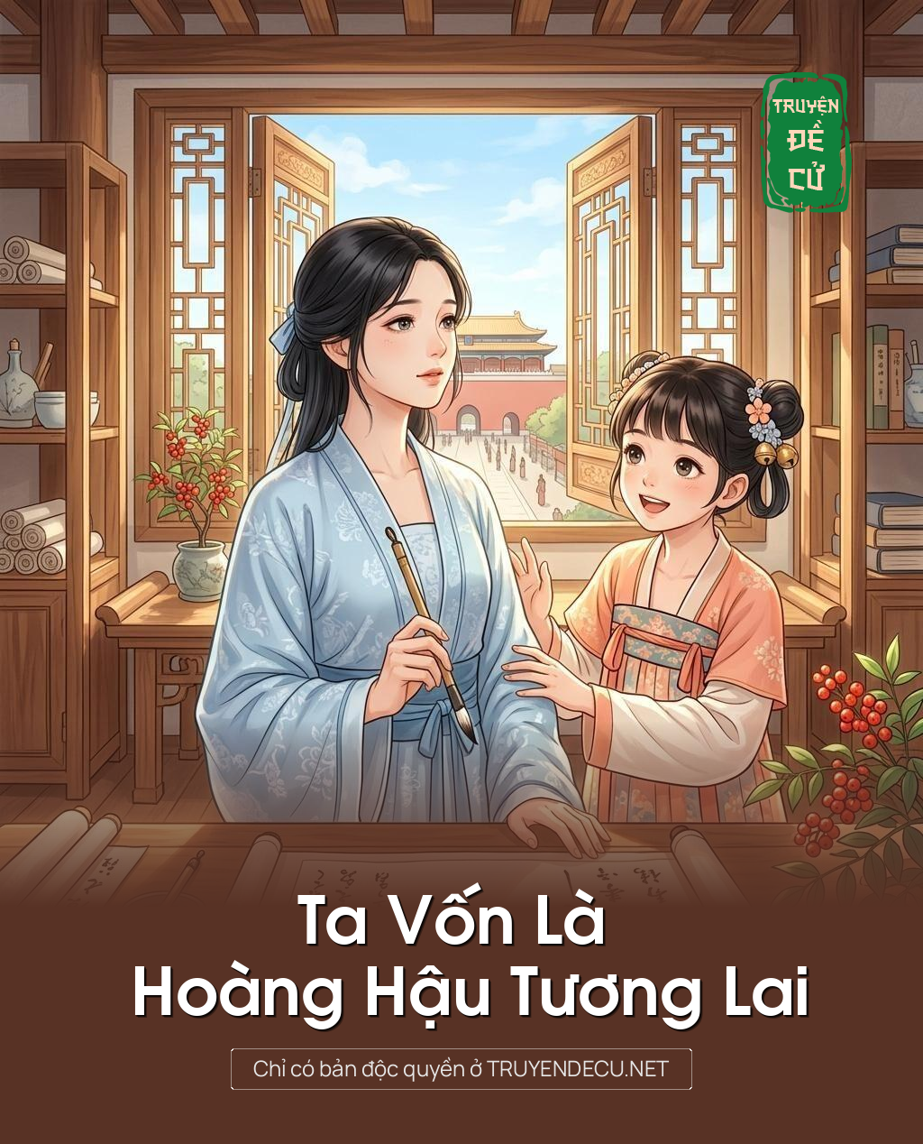 Ta Vốn Là Hoàng Hậu Tương Lai