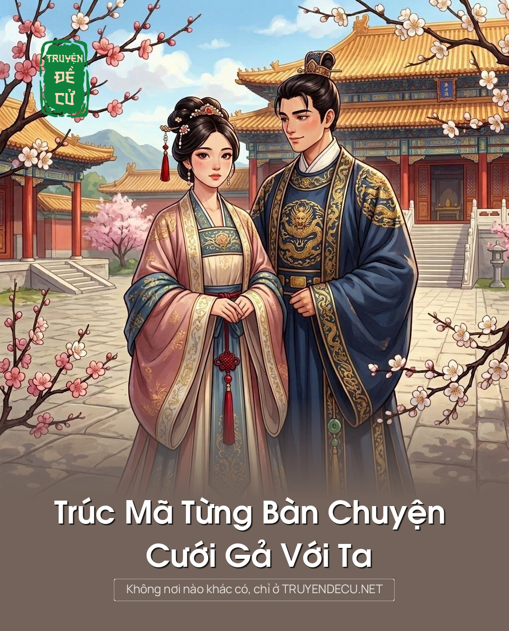 Trúc Mã Từng Bàn Chuyện Cưới Gả Với Ta