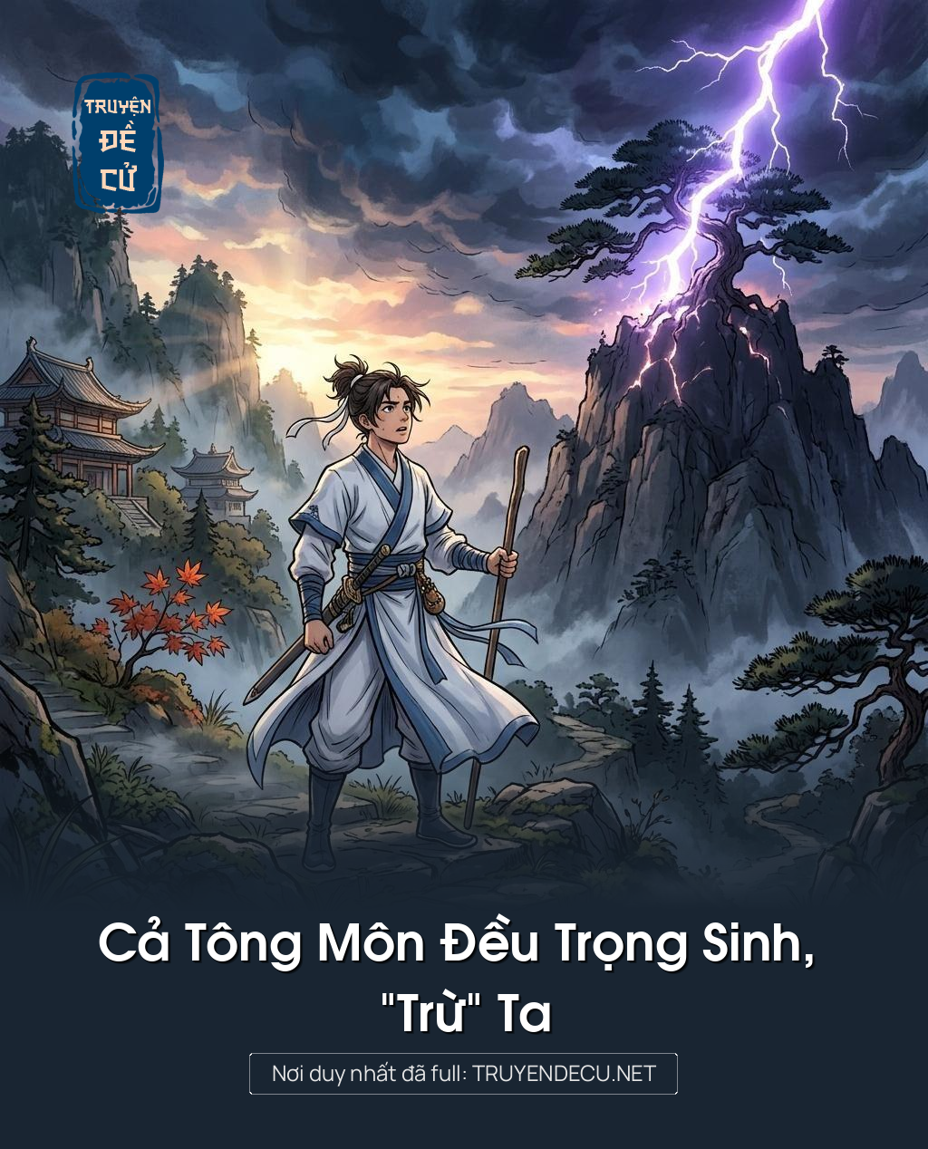 Cả Tông Môn Đều Trọng Sinh, “Trừ” Ta