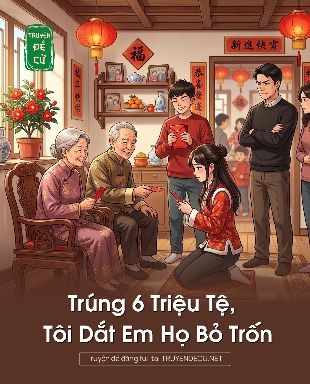 Trúng 6 Triệu Tệ, Tôi Dắt Em Họ Bỏ Trốn