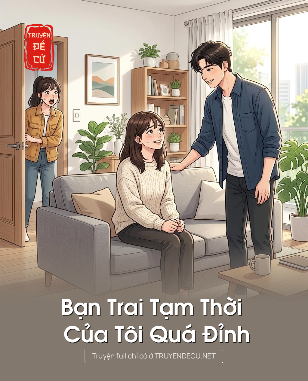 Bạn Trai Tạm Thời Của Tôi Quá Đỉnh