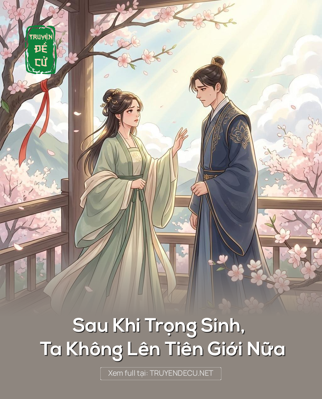 Sau Khi Trọng Sinh, Ta Không Lên Tiên Giới Nữa