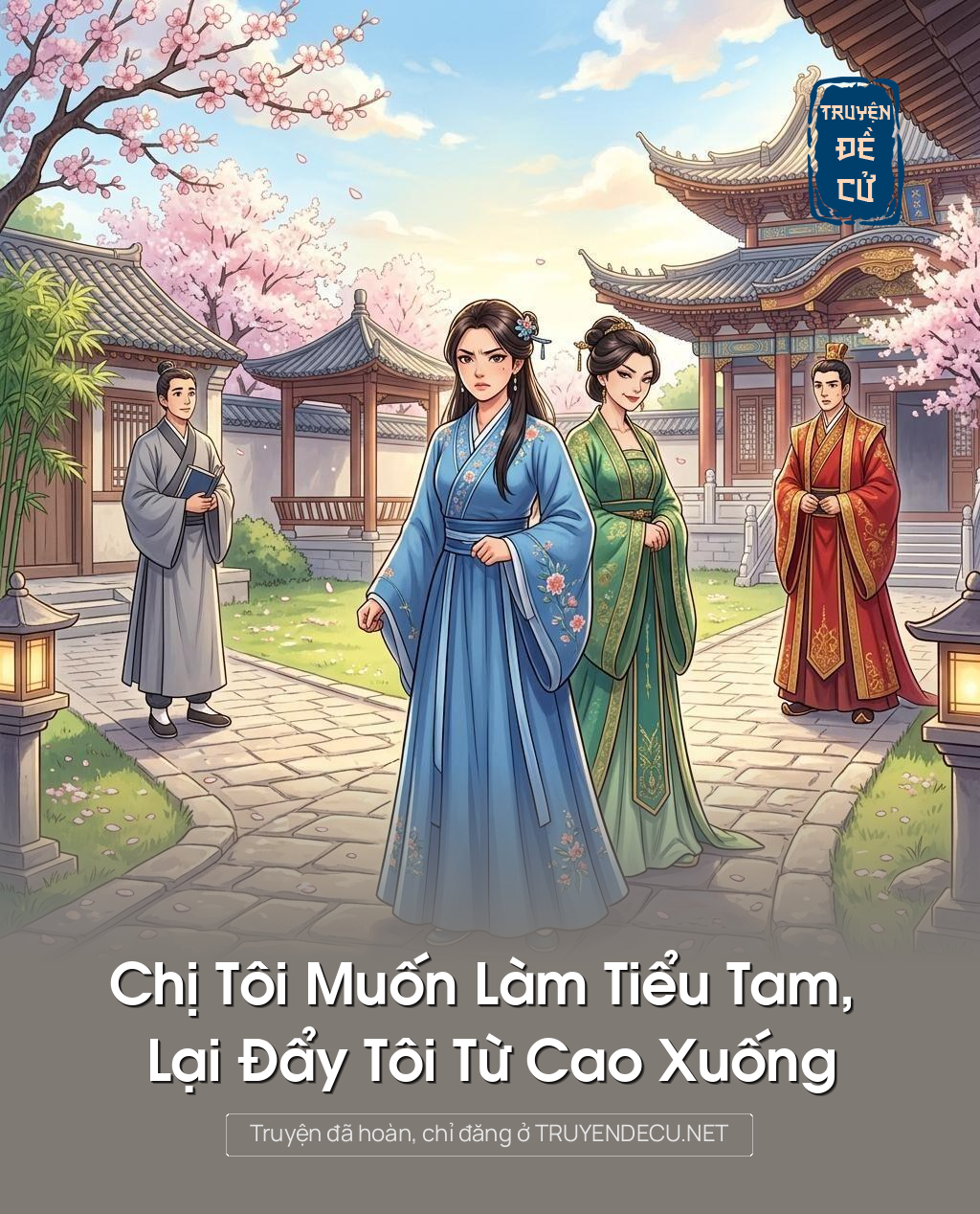 Chị Tôi Muốn Làm Tiểu Tam, Lại Đẩy Tôi Từ Cao Xuống
