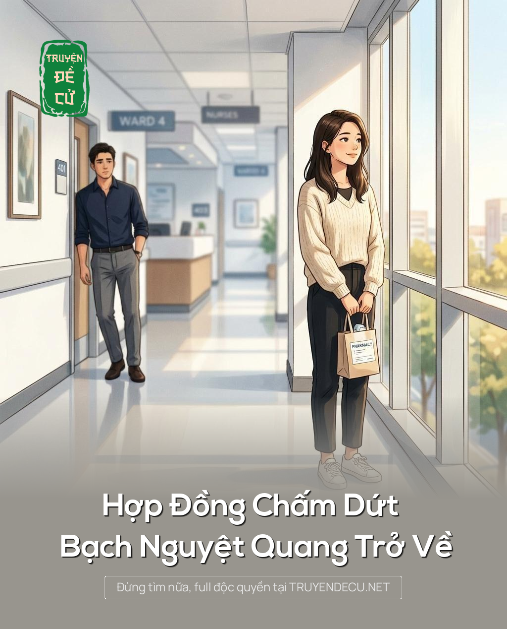 Hợp Đồng Chấm Dứt Bạch Nguyệt Quang Trở Về