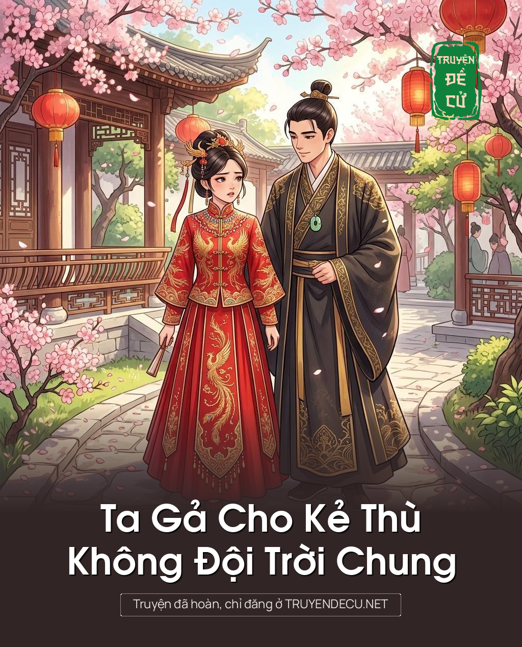 Ta Gả Cho Kẻ Thù Không Đội Trời Chung