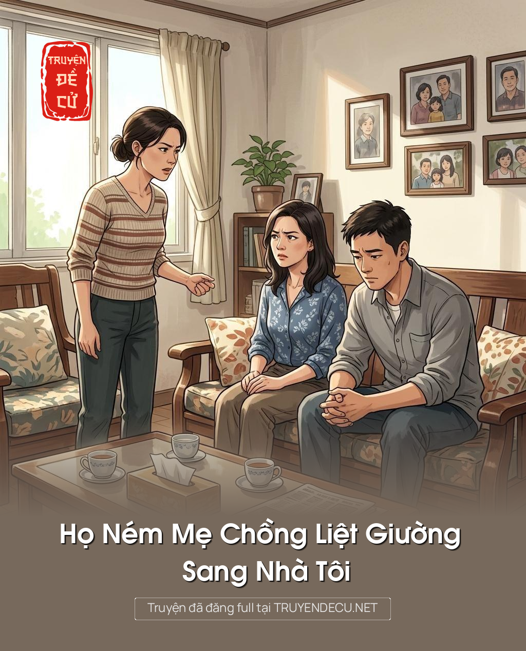 Họ Ném Mẹ Chồng Liệt Giường Sang Nhà Tôi