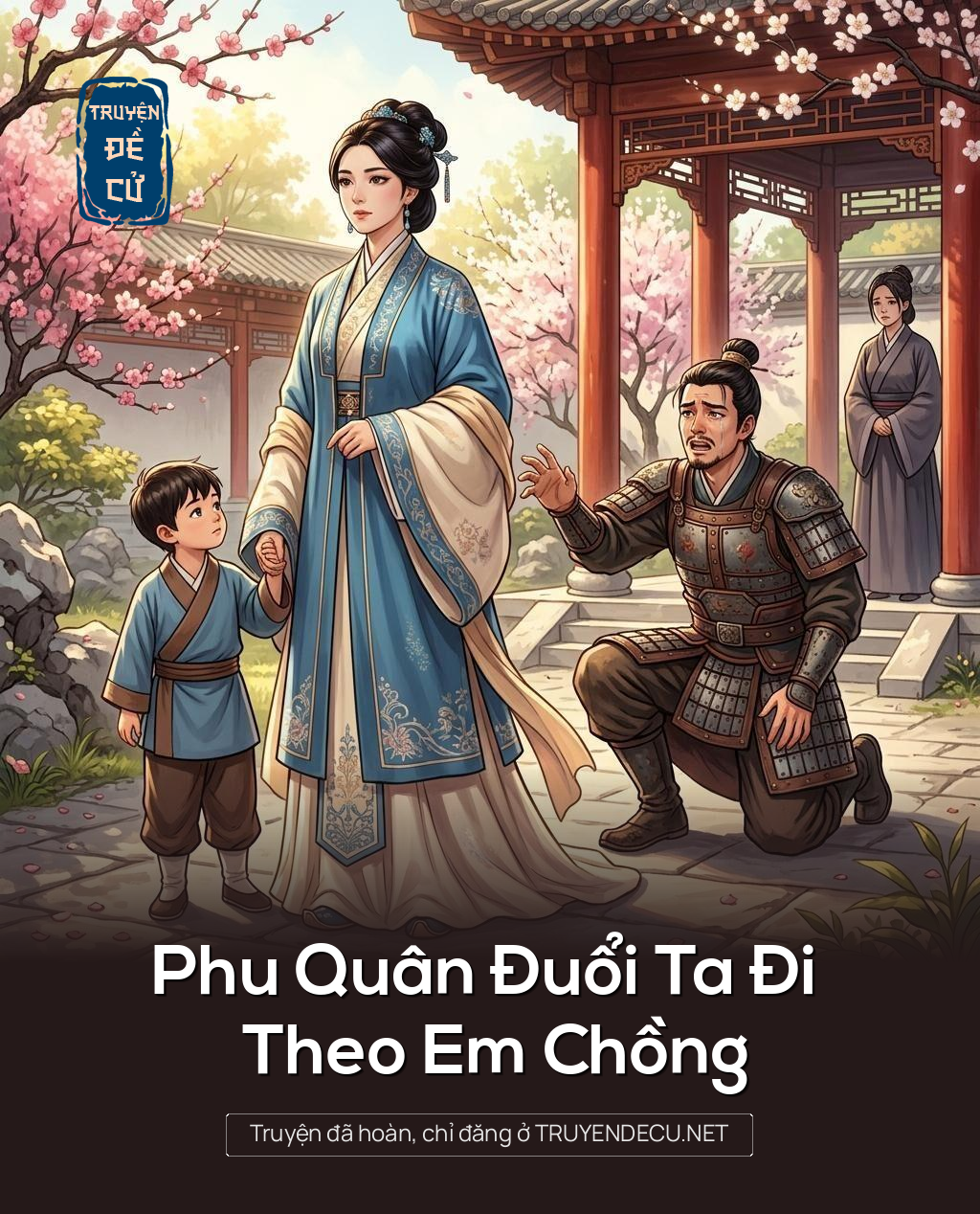 Phu Quân Đuổi Ta Đi Theo Em Chồng
