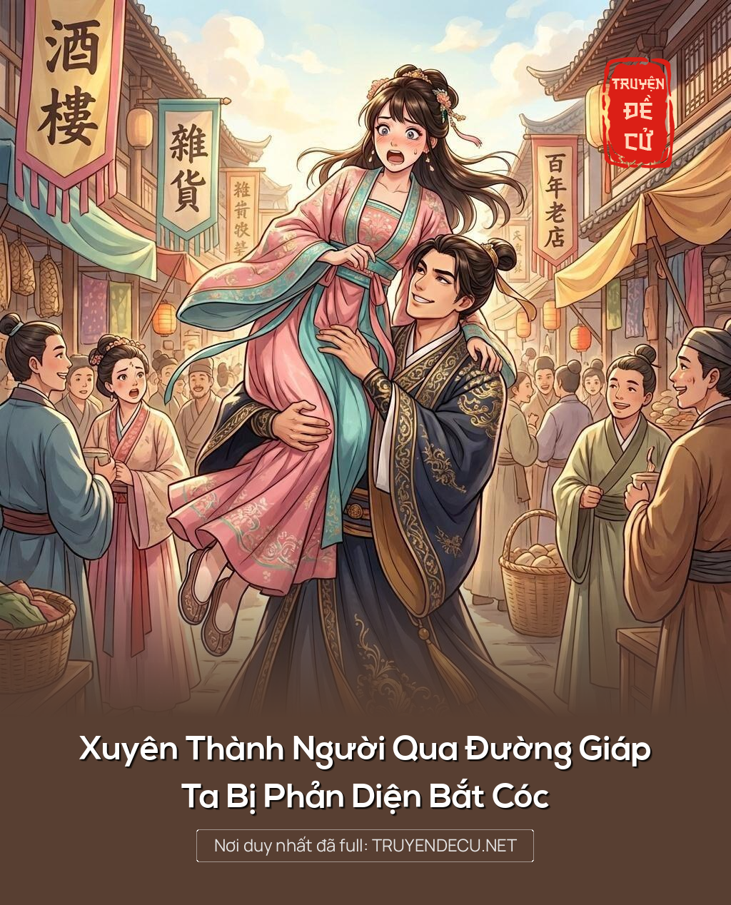 Xuyên Thành Người Qua Đường Giáp, Ta Bị Phản Diện Bắt Cóc