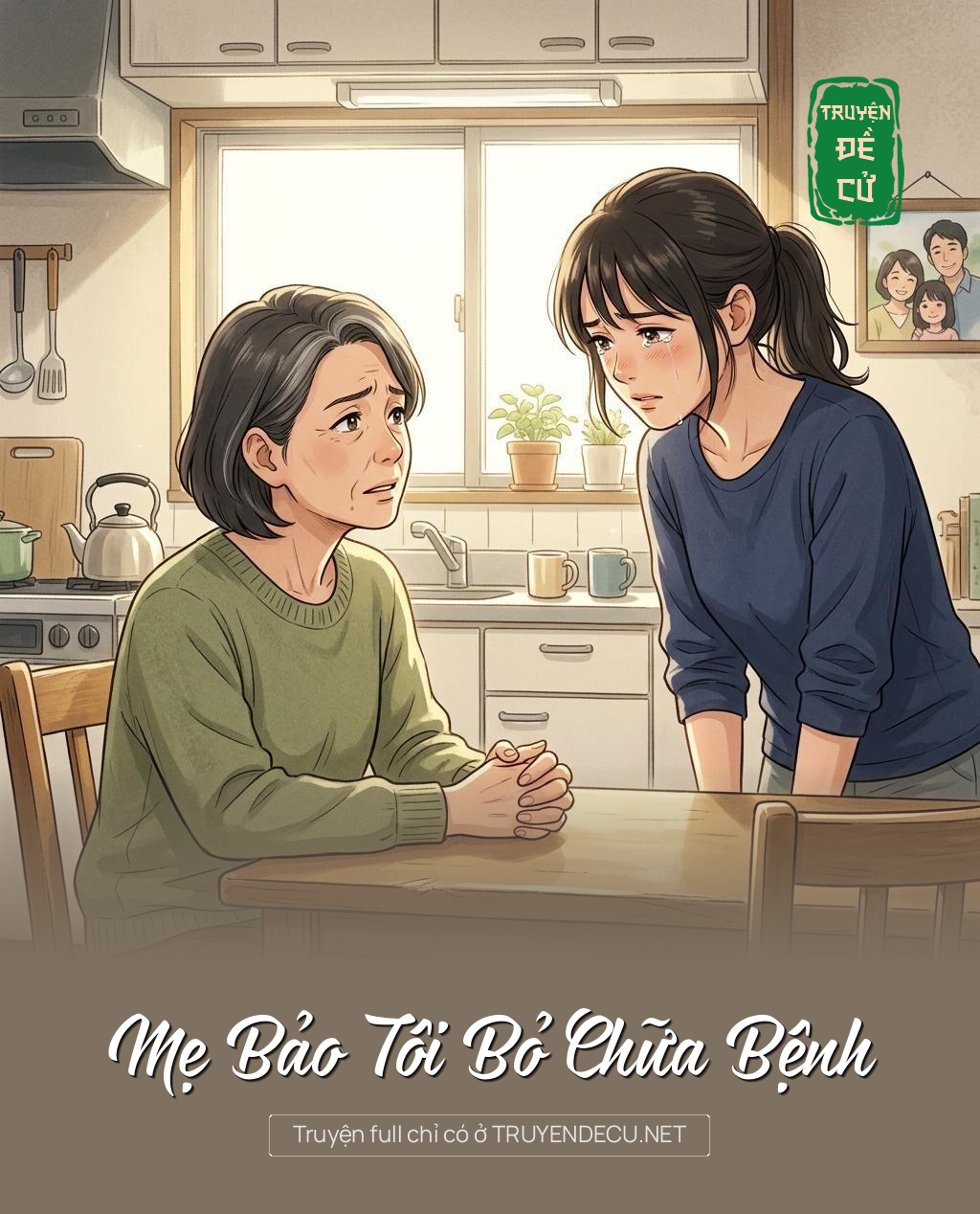 Mẹ Bảo Tôi Bỏ Chữa Bệnh
