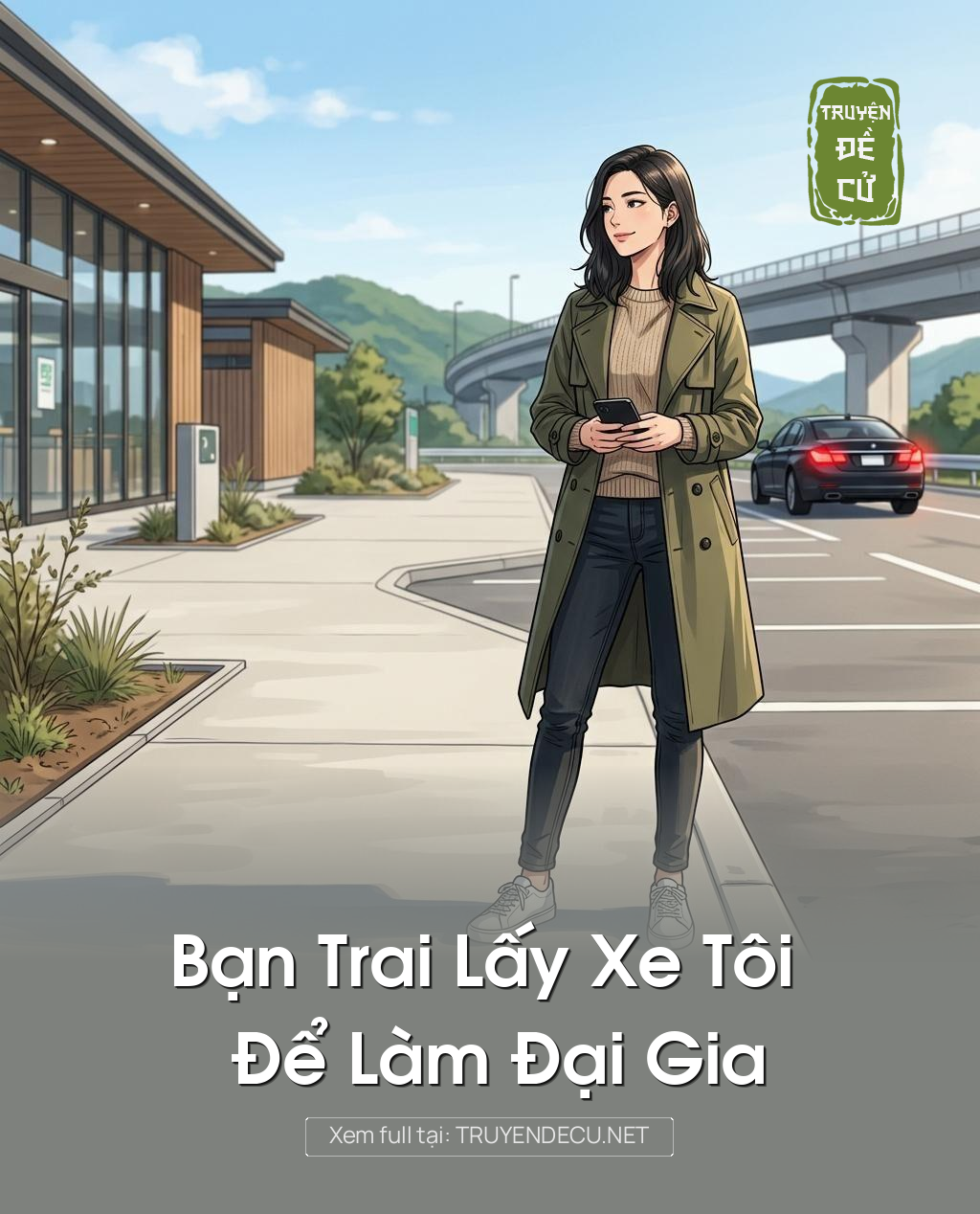 Bạn Trai Lấy Xe Tôi Để Làm Đại Gia