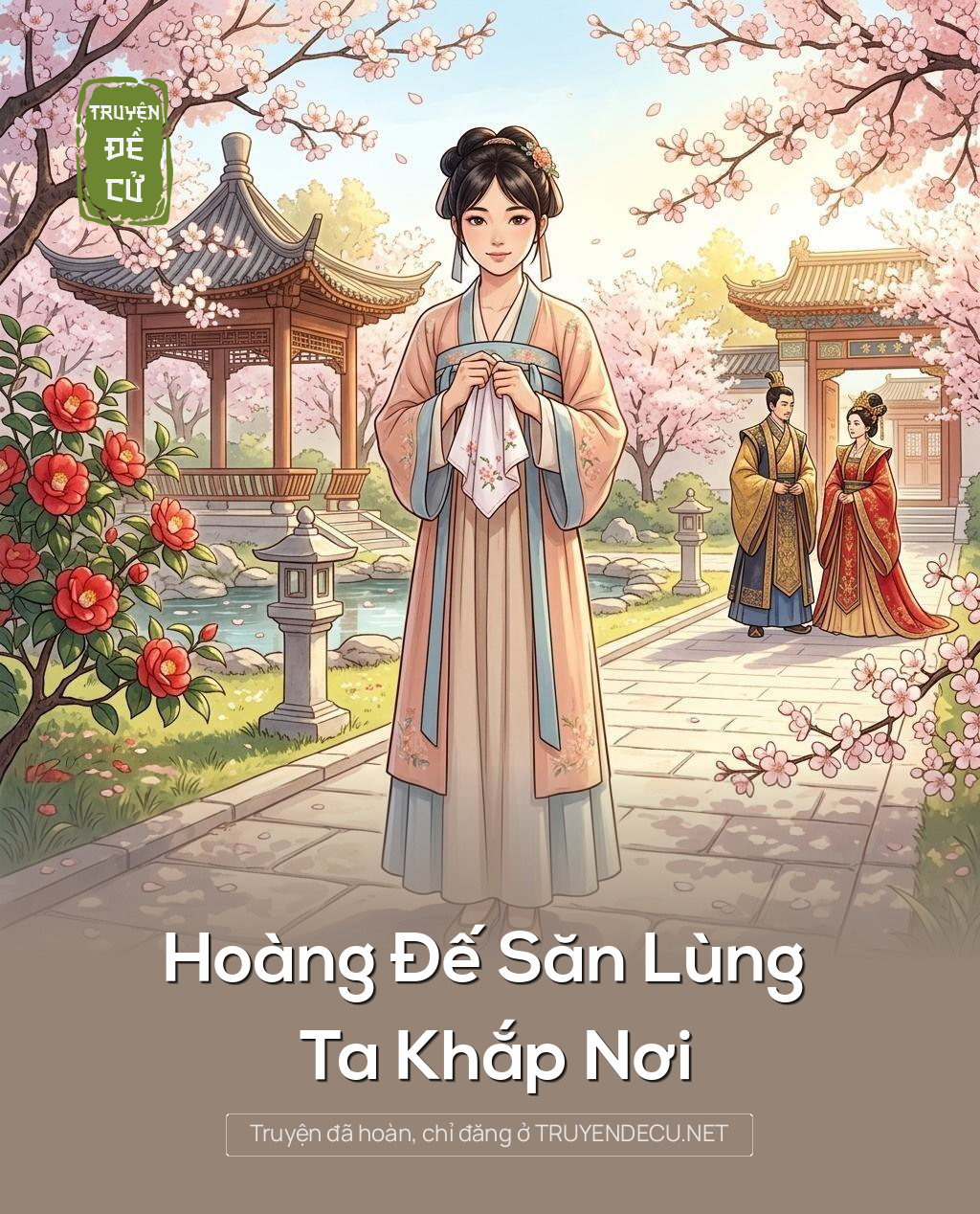 Hoàng Đế Săn Lùng Ta Khắp Nơi