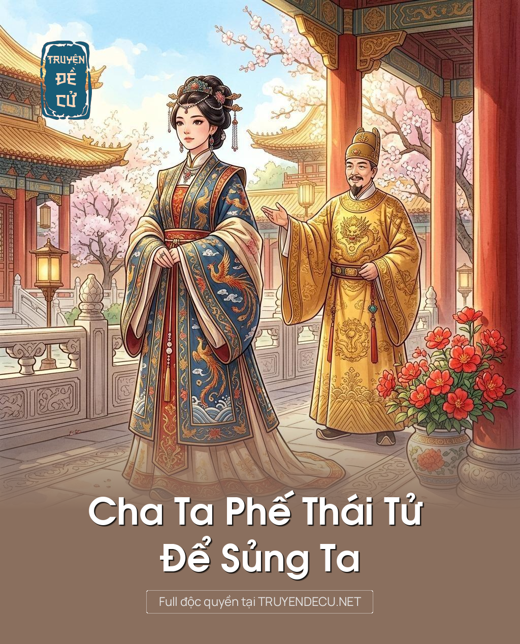 Cha Ta Phế Thái Tử Để Sủng Ta