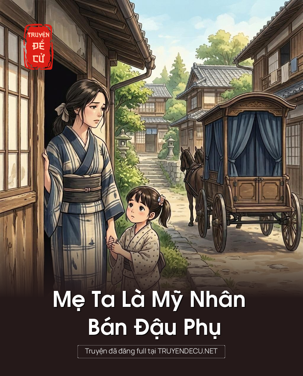 Mẹ Ta Là Mỹ Nhân Bán Đậu Phụ