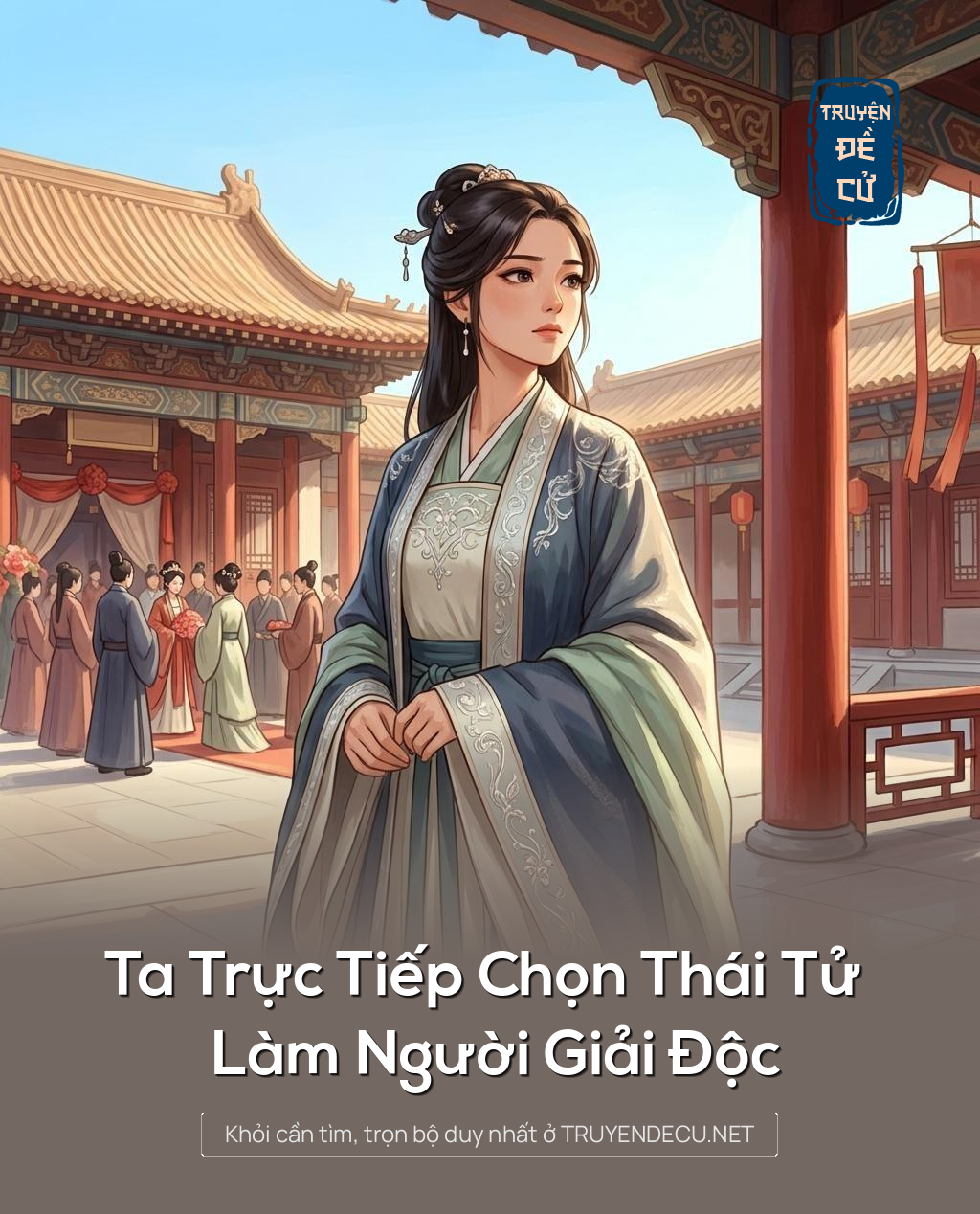 Ta Trực Tiếp Chọn Thái Tử Làm Người Giải Độc