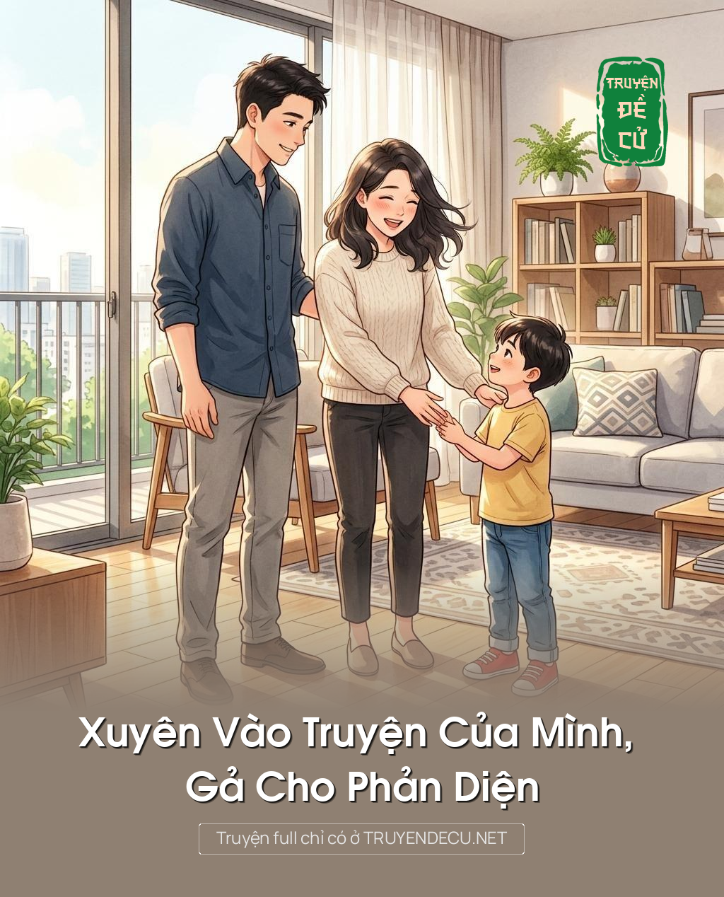 Xuyên Vào Truyện Của Mình, Gả Cho Phản Diện
