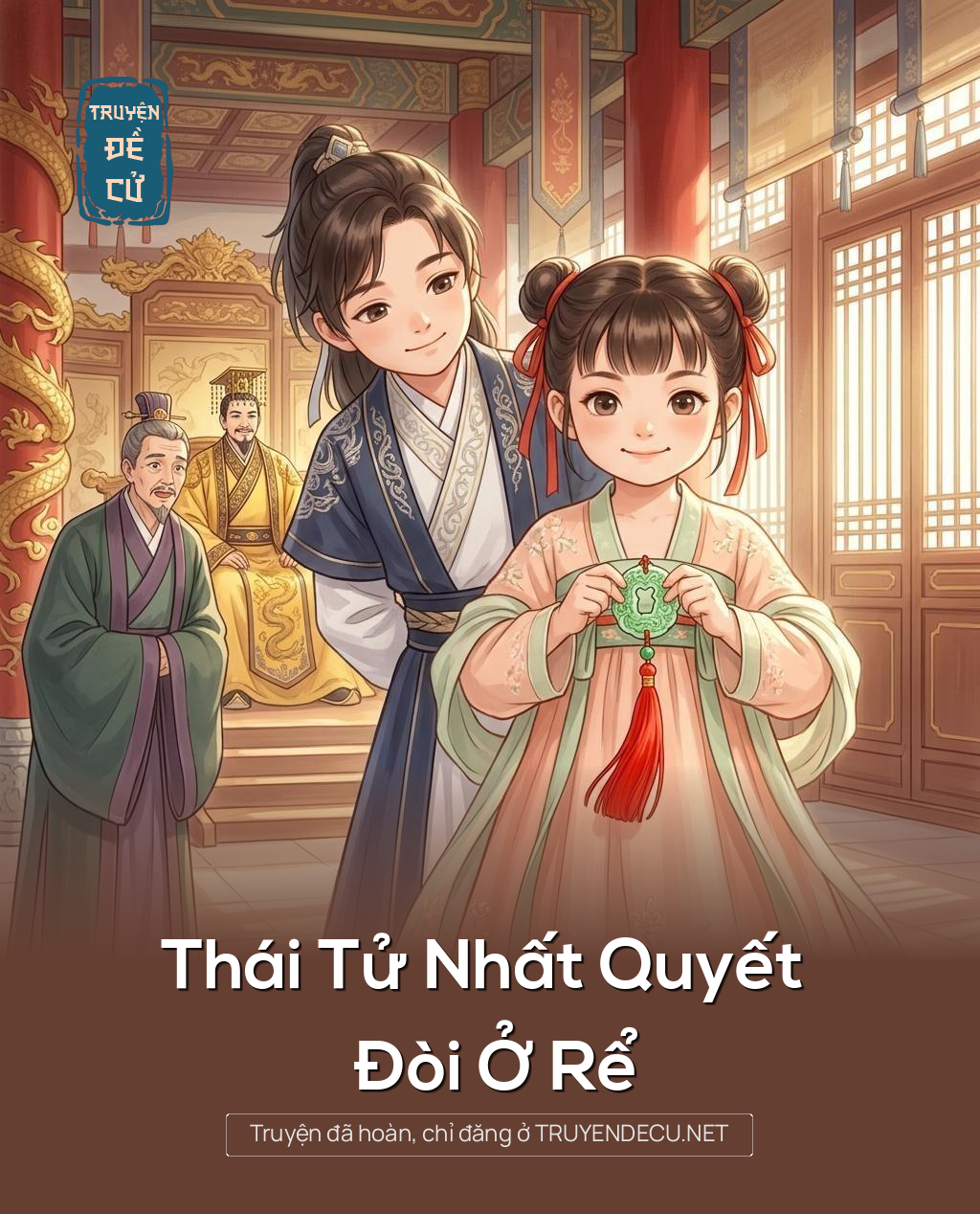 Thái Tử Nhất Quyết Đòi Ở Rể
