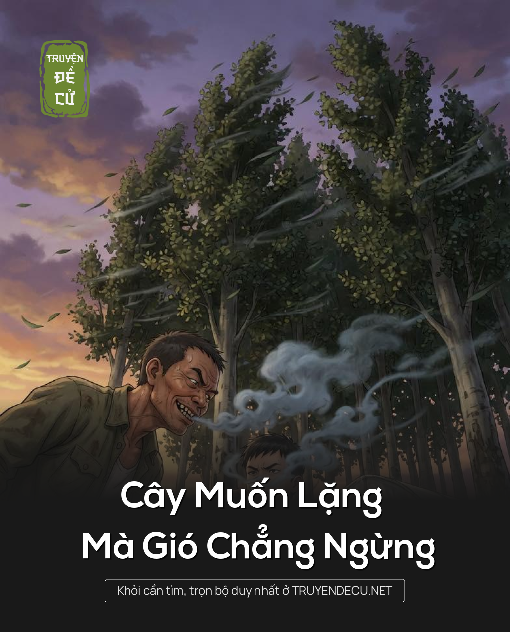 Cây Muốn Lặng Mà Gió Chẳng Ngừng